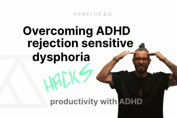 Overcoming adhd rejection sensitive dysphoria
