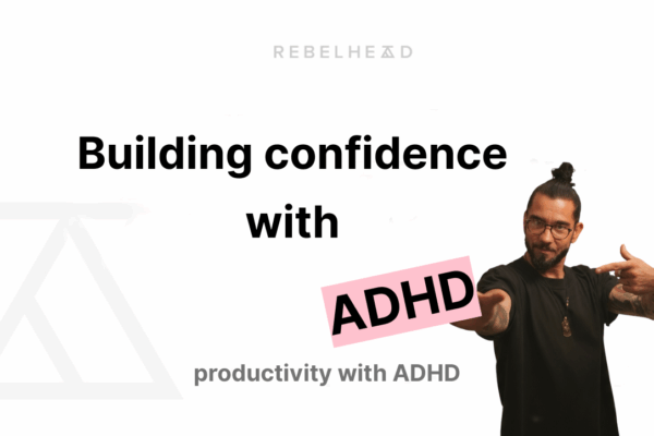 building confidence with ADHD