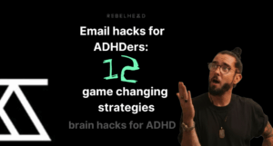 ADHD email hacks